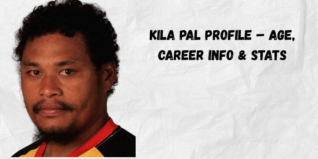 Kila Pal Profile – Age, Career Info & Stats