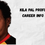 Kila Pal Profile – Age, Career Info & Stats