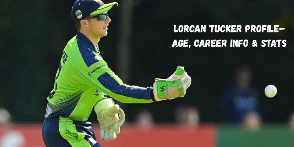 Lorcan Tucker Profile – Age, Career Info & Stats