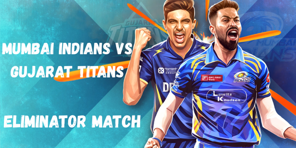 Mumbai Indians vs Gujarat Titans match scorecard Eliminator