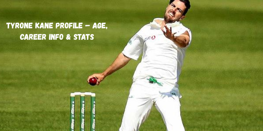 Tyrone Kane Profile – Age, Career Info & Stats