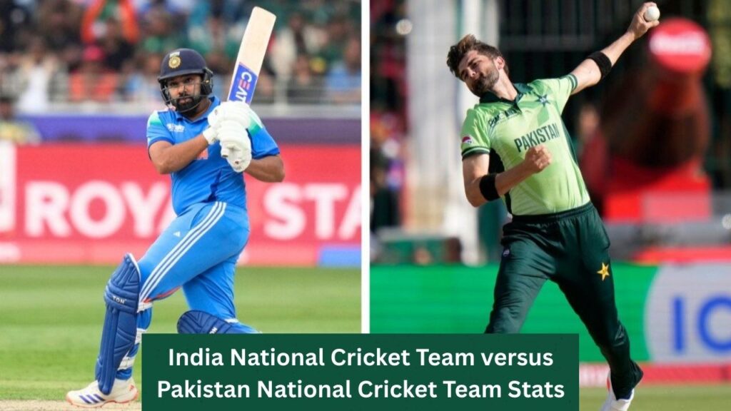India National Cricket Team versus Pakistan National Cricket Team Stats